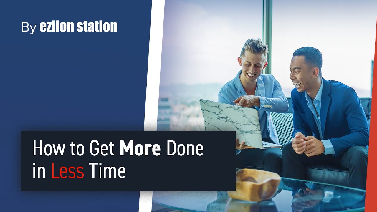 how-to-do-more-work-in-less-time-ezilon-articles